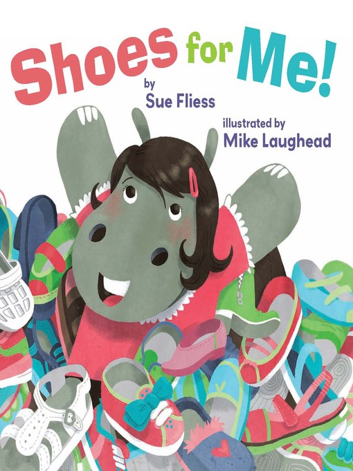 Title details for Shoes for Me! by Sue Fliess - Available